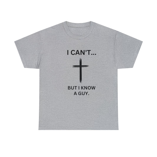 I know a Guy Heavy Cotton Tee