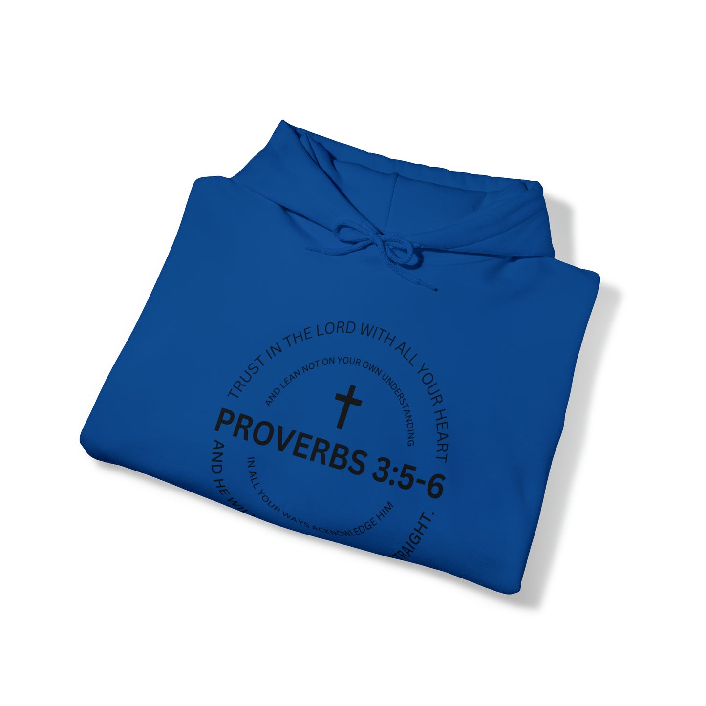 Proverbs 3:5-6 Hooded Sweatshirt