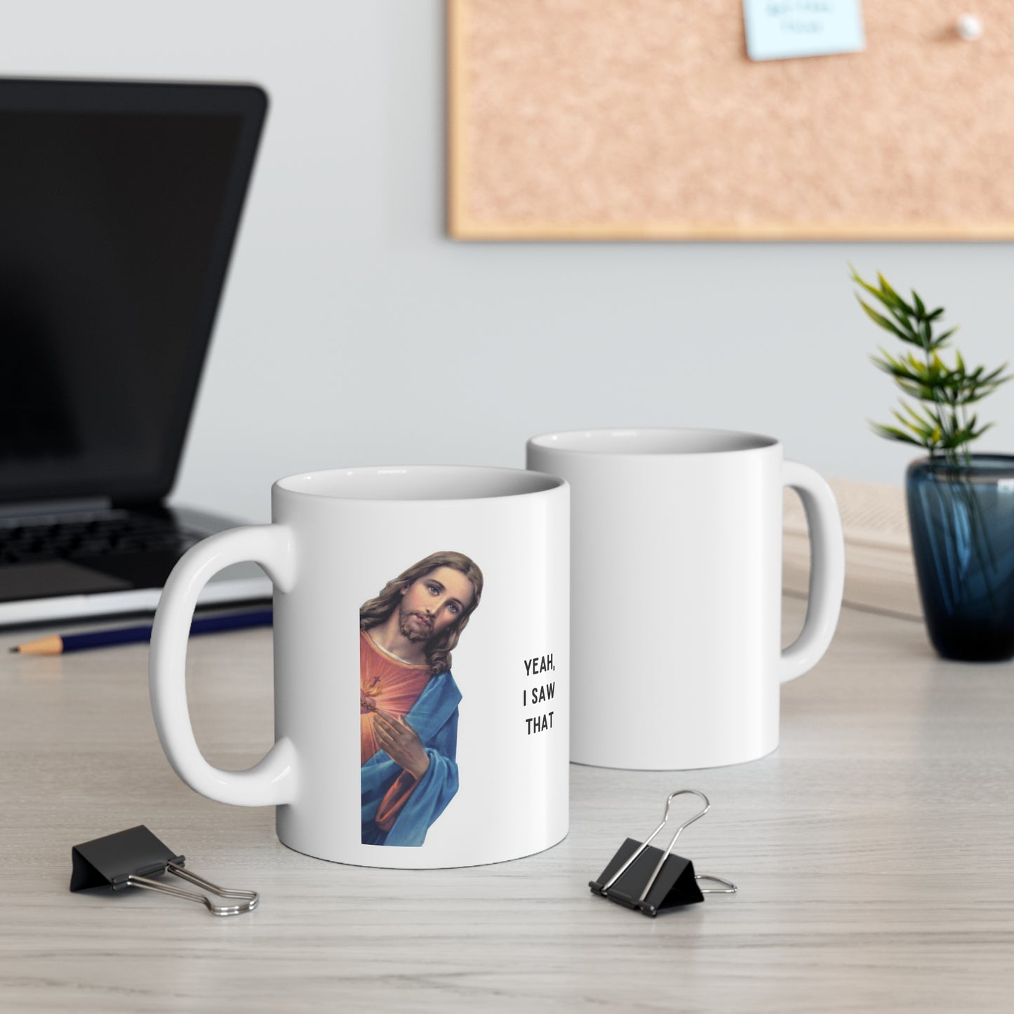 Yeah, I saw that Jesus Ceramic Mug 11oz