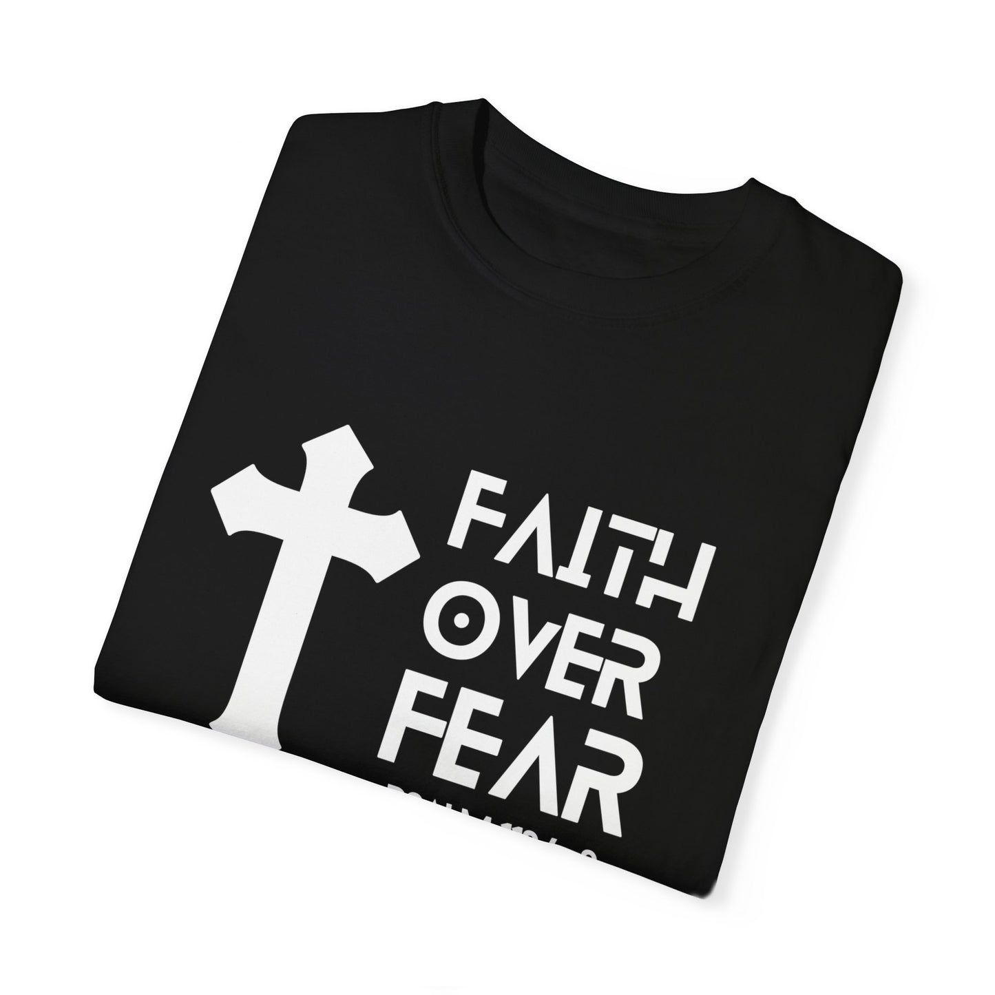 Faith over Fear T-shirt